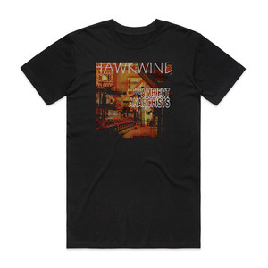 Hawkwind The Ambient Anarchists Album Cover T-Shirt Black Hawkwind The Ambient Anarchists Album Cover T-Shirt Black
