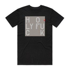 Holy Fuck Congrats Album Cover T-Shirt Black Holy Fuck Congrats Album Cover T-Shirt Black