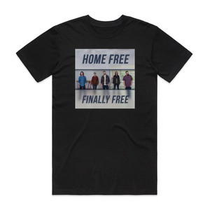 Home Free Finally Free Album Cover T-Shirt Black