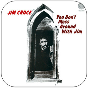 Jim Croce You Dont Mess Around With Jim-1 Album Cover Sticker Album Cover Sticker