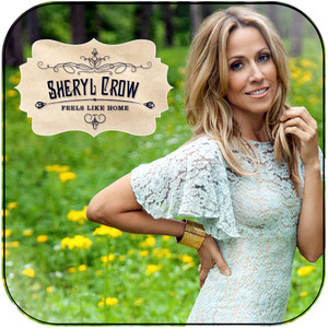 Sheryl Crow Feels Like Home Album Cover Sticker Album Cover Sticker Sheryl Crow Feels Like Home Album Cover Sticker Album Cover Sticker