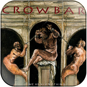 Crowbar Time Heals Nothing Album Cover Sticker Album Cover Sticker