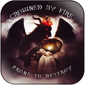 Crowned by Fire Prone To Destroy Album Cover Sticker Album Cover Sticker
