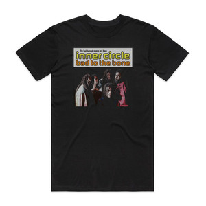 Inner Circle Bad To The Bone Album Cover T-Shirt Black Inner Circle Bad To The Bone Album Cover T-Shirt Black