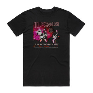 Ilegales El Da Que Cumplimos 20 Aos Album Cover T-Shirt Black Ilegales El Da Que Cumplimos 20 Aos Album Cover T-Shirt Black