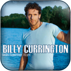 Billy Currington Doin Somethin Right Album Cover Sticker Album Cover Sticker