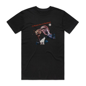 John Coltrane Live At Birdland Album Cover T-Shirt Black John Coltrane Live At Birdland Album Cover T-Shirt Black