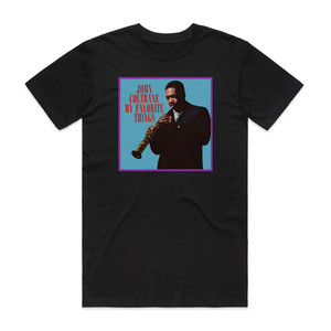 John Coltrane My Favourite Things 3 Album Cover T-Shirt Black John Coltrane My Favourite Things 3 Album Cover T-Shirt Black