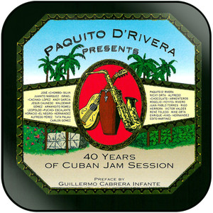 Paquito DRivera 40 Years Of Cuban Jam Session Album Cover Sticker Paquito DRivera 40 Years Of Cuban Jam Session Album Cover Sticker