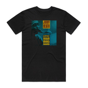 Jimmy Heath Little Man Big Band Album Cover T-Shirt Black Jimmy Heath Little Man Big Band Album Cover T-Shirt Black