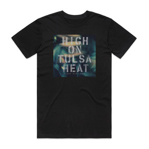 John Moreland High On Tulsa Heat Album Cover T-Shirt Black