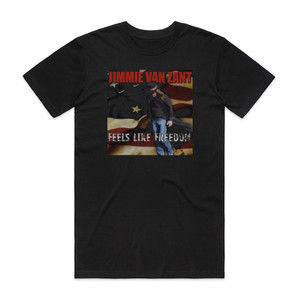 Jimmie Van Zant Feels Like Freedom Album Cover T-Shirt Black Jimmie Van Zant Feels Like Freedom Album Cover T-Shirt Black