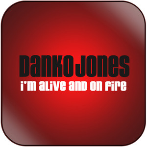Danko Jones Im Alive And On Fire-3 Album Cover Sticker