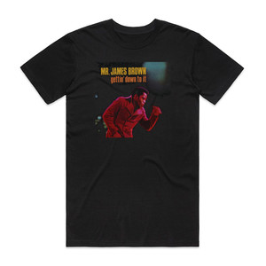 James Brown Gettin Down To It Album Cover T-Shirt Black James Brown Gettin Down To It Album Cover T-Shirt Black