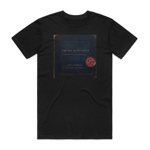 Josh Garrels The Sea In Between Audio Soundtrack Album Cover T-Shirt Black Josh Garrels The Sea In Between Audio Soundtrack Album Cover T-Shirt Black