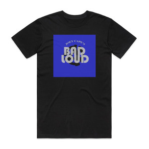 Joey Capes Bad Loud Joey Capes Bad Loud 1 Album Cover T-Shirt Black Joey Capes Bad Loud Joey Capes Bad Loud 1 Album Cover T-Shirt Black