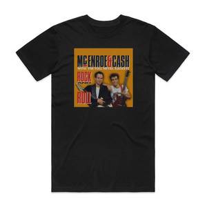 John McEnroe Rock And Roll Album Cover T-Shirt Black John McEnroe Rock And Roll Album Cover T-Shirt Black