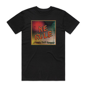 Ke Rule Roots Rock Reggae Album Cover T-Shirt Black