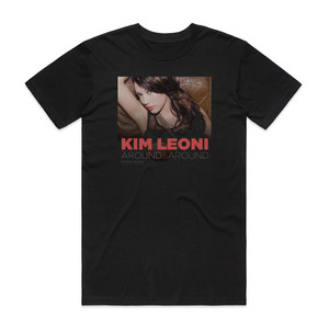 Kim Leoni Around Around Album Cover T-Shirt Black Kim Leoni Around Around Album Cover T-Shirt Black