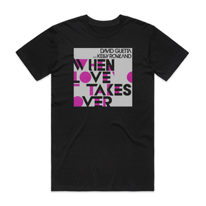 Kelly Rowland When Love Takes Over 1 Album Cover T-Shirt Black Kelly Rowland When Love Takes Over 1 Album Cover T-Shirt Black