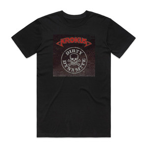 Krokus Dirty Dynamite Album Cover T-Shirt Black Krokus Dirty Dynamite Album Cover T-Shirt Black