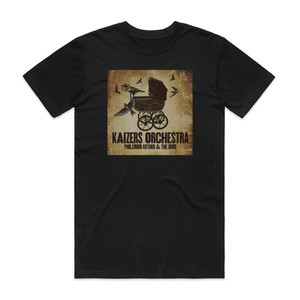 Kaizers Orchestra Philemon Arthur The Dung Album Cover T-Shirt Black