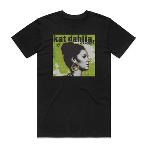 Kat Dahlia Gangsta Album Cover T-Shirt Black Kat Dahlia Gangsta Album Cover T-Shirt Black