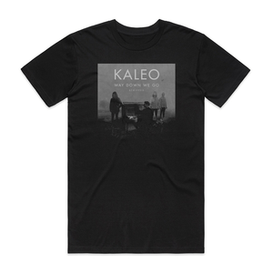 Kaleo Way Down We Go 1 Album Cover T-Shirt Black Kaleo Way Down We Go 1 Album Cover T-Shirt Black