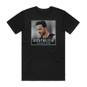 Luis Fonsi Despacito Versin Pop Album Cover T-Shirt Black Luis Fonsi Despacito Versin Pop Album Cover T-Shirt Black