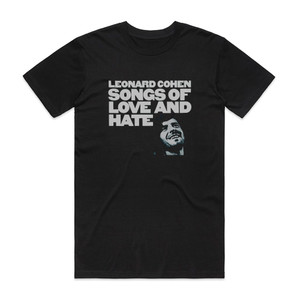 Leonard Cohen Songs Of Love And Hate Album Cover T-Shirt Black Leonard Cohen Songs Of Love And Hate Album Cover T-Shirt Black