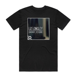 Liz Longley Ourvinyl Sessions Album Cover T-Shirt Black Liz Longley Ourvinyl Sessions Album Cover T-Shirt Black
