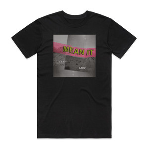 Lauv Mean It Album Cover T-Shirt Black Lauv Mean It Album Cover T-Shirt Black