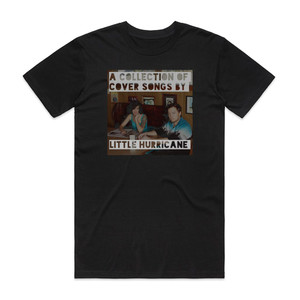 Little Hurricane Stay Classy A Collection Of Covers Album Cover T-Shirt Black