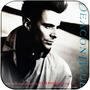 Deacon Blue When Will You Make My Telephone Ring Album Cover Sticker