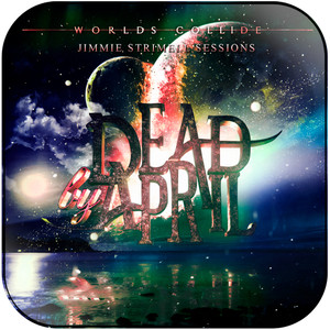 Dead by April Worlds Collide Jimmie Strimell Sessions Album Cover Sticker Dead by April Worlds Collide Jimmie Strimell Sessions Album Cover Sticker