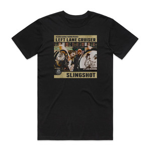 Left Lane Cruiser Slingshot Album Cover T-Shirt Black