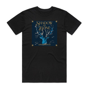 Leigh Bardugo Shadow And Bone Album Cover T-Shirt Black Leigh Bardugo Shadow And Bone Album Cover T-Shirt Black