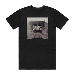 Lonely Avenue Taking The Road Less Traveled Album Cover T-Shirt Black Lonely Avenue Taking The Road Less Traveled Album Cover T-Shirt Black