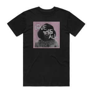 Love Is All Two Thousand And Ten Injuries Album Cover T-Shirt Black Love Is All Two Thousand And Ten Injuries Album Cover T-Shirt Black