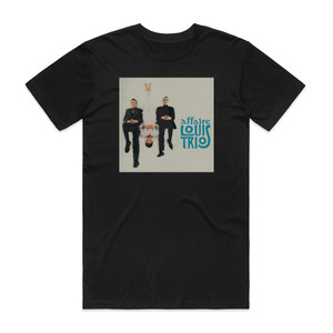 L Affaire Louis Trio Le Best Of Album Cover T-Shirt Black L Affaire Louis Trio Le Best Of Album Cover T-Shirt Black
