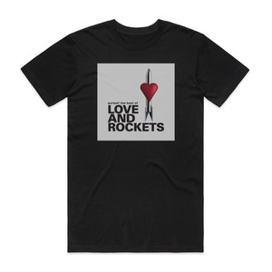 Love and Rockets Sorted The Best Of Love And Rockets Album Cover T-Shirt Black Love and Rockets Sorted The Best Of Love And Rockets Album Cover T-Shirt Black