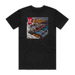 L7 Fast And Frightening 1 Album Cover T-Shirt Black L7 Fast And Frightening 1 Album Cover T-Shirt Black