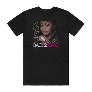 Maysa Leak Back 2 Love Album Cover T-Shirt Black Maysa Leak Back 2 Love Album Cover T-Shirt Black