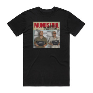 Mundstuhl Hchststrafe 10 Jahre Mundstuhl Album Cover T-Shirt Black Mundstuhl Hchststrafe 10 Jahre Mundstuhl Album Cover T-Shirt Black