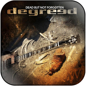 Degreed Dead But Not Forgotten Album Cover Sticker Degreed Dead But Not Forgotten Album Cover Sticker