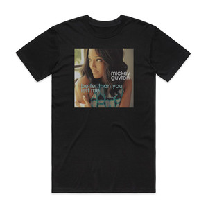 Mickey Guyton Better Than You Left Me Album Cover T-Shirt Black Mickey Guyton Better Than You Left Me Album Cover T-Shirt Black