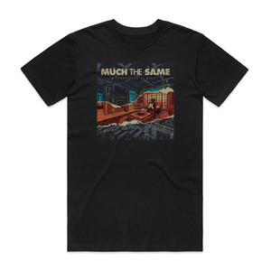 Much the Same Everything Is Fine Album Cover T-Shirt Black