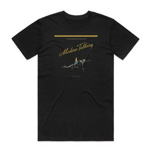 Modern Talking In The Middle Of Nowhere The 4Th Album Album Cover T-Shirt Black Modern Talking In The Middle Of Nowhere The 4Th Album Album Cover T-Shirt Black