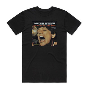 Mitch Ryder and The Detroit Wheels Sock It To Me Album Cover T-Shirt Black