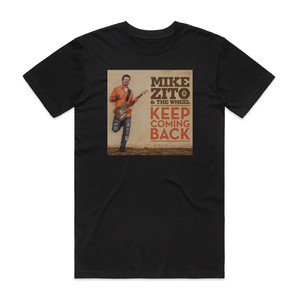 mike zito Keep Coming Back Album Cover T-Shirt Black mike zito Keep Coming Back Album Cover T-Shirt Black